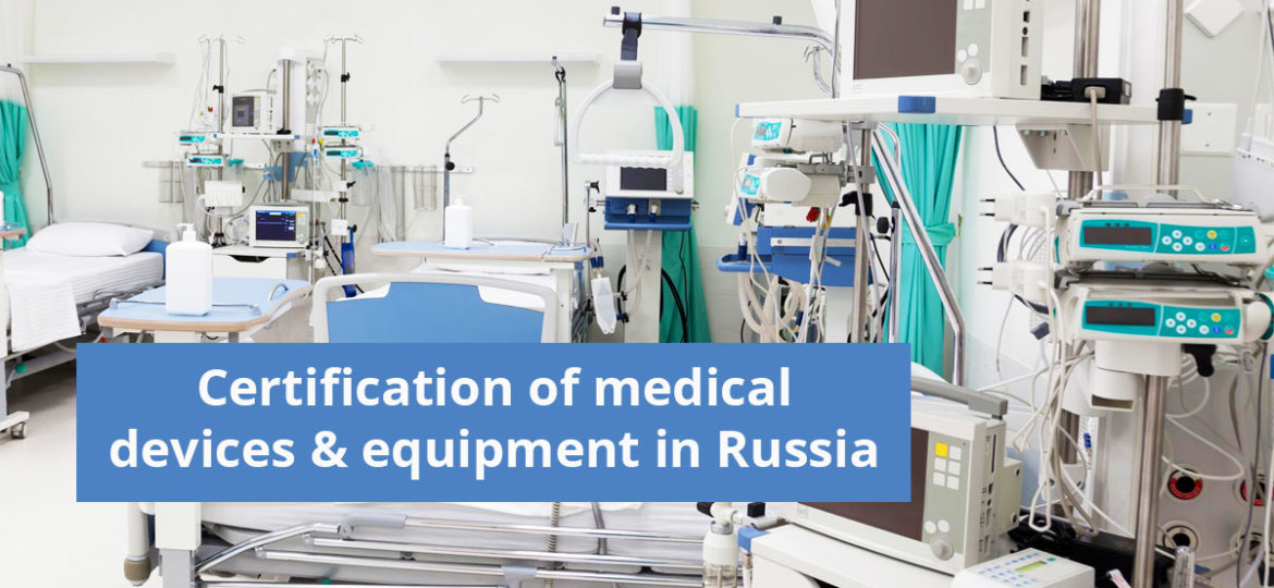Certification of medical devices & equipment in Russia